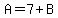 A=7%2BB