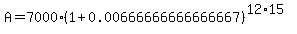 A=7000%281%2B0.00666666666666667%29%5E%2812%2A15%29