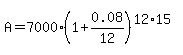A=7000%281%2B0.08%2F12%29%5E%2812%2A15%29
