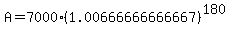 A=7000%281.00666666666667%29%5E%28180%29