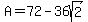 A=72-36sqrt%282%29