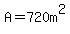 A=720m%5E2