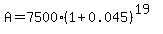 A=7500%281%2B0.045%29%5E%2819%29