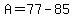 A=77-85