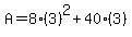 A=8%283%29%5E2%2B40%283%29