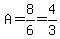 A=8%2F6=4%2F3