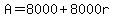 A=8000%2B8000r