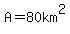 A=80km%5E2