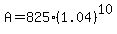 A=825%281.04%29%5E10