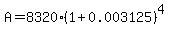 A=8320%281%2B0.003125%29%5E4