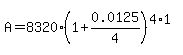 A=8320%281%2B0.0125%2F4%29%5E%284%2A1%29
