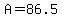A=86.5