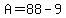 A=88-9