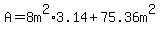 A=8m%5E2%2A3.14%2B75.36m%5E2