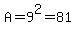 A=9%5E2=81
