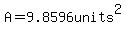 A=9.8596units%5E2