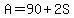 A=90%2B2S