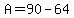 A=90-64