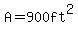 A=900ft%5E2