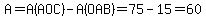 A=A%28AOC%29-A%28OAB%29=75-15=60