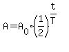A=A%5B0%5D%281%2F2%29%5E%28t%2FT%29