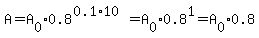 A=A%5B0%5D%2A0.8%5E%280.1%2A10%29=A%5B0%5D%2A0.8%5E1=A%5B0%5D%2A0.8