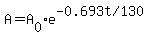 A=A%5B0%5D%2Ae%5E%22-0.693+t+%2F130%22
