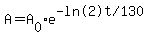 A=A%5B0%5D%2Ae%5E%22-ln%282%29t+%2F130%22