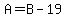 A=B-19