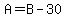 A=B-30