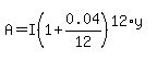 A=I%281%2B0.04%2F12%29%5E%2812%2Ay%29