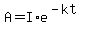 A=I%2Ae%5E%28-kt%29