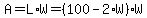 A=L%2AW=%28100-2%2AW%29%2AW