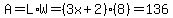 A=L%2AW=%283x%2B2%29%288%29=136