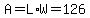 A=L%2AW=126