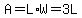 A=L%2AW=3L
