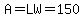 A=LW=150