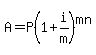A=P%281%2Bi%2Fm%29%5Emn