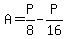 A=P%2F8-P%2F16%29