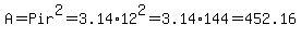 A=Pir%5E2=3.14%2A12%5E2=3.14%2A144=452.16