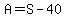 A=S-40