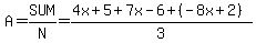 A=SUM%2FN=%284x%2B5%2B7x-6%2B%28-8x%2B2%29%29%2F3
