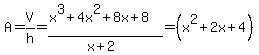 A=V%2Fh=%28x%5E3%2B4x%5E2%2B8x%2B8%29%2F%28x%2B2%29=%28x%5E2%2B2x%2B4%29