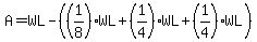 A=WL+-+%28%281%2F8%29WL%2B%281%2F4%29WL%2B%281%2F4%29WL%29