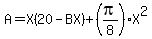 A=X%2820-BX%29%2B%28pi%2F8%29X%5E2