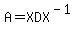A=XDX%5E%28-1%29