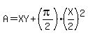A=XY%2B%28pi%2F2%29%28X%2F2%29%5E2