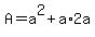 A=a%5E2%2Ba%2A2a