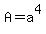 A=a%5E4