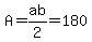 A=ab%2F2=180